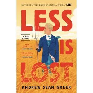 Less Is Lost -- Andrew Sean Greer
